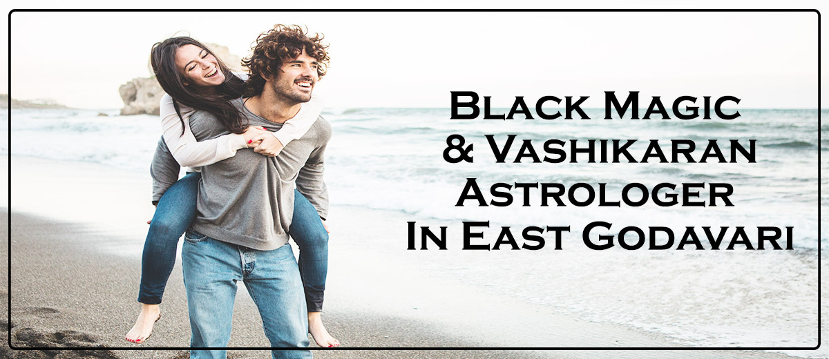 Black Magic Astrologer in East Godavari | Vashikaran Astrologer