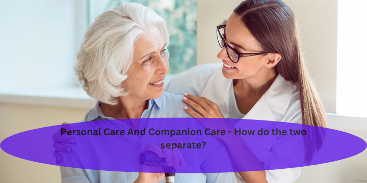 How are personal care and companion care distinguished from one another?