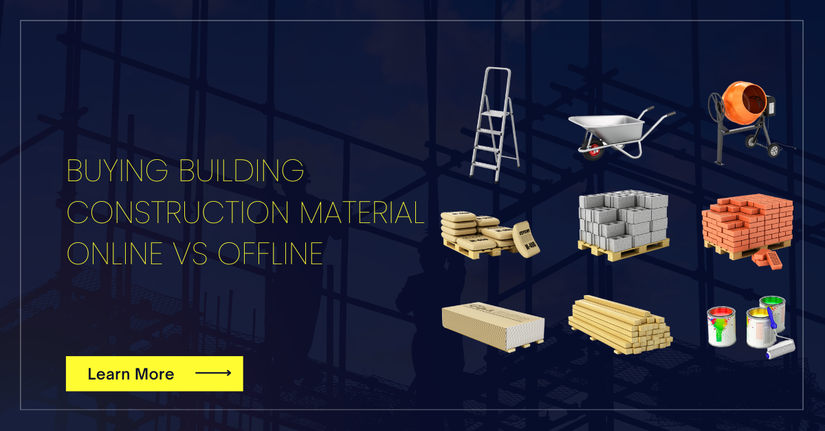 Buying Building Construction Material Online Vs Offline | Zupyak