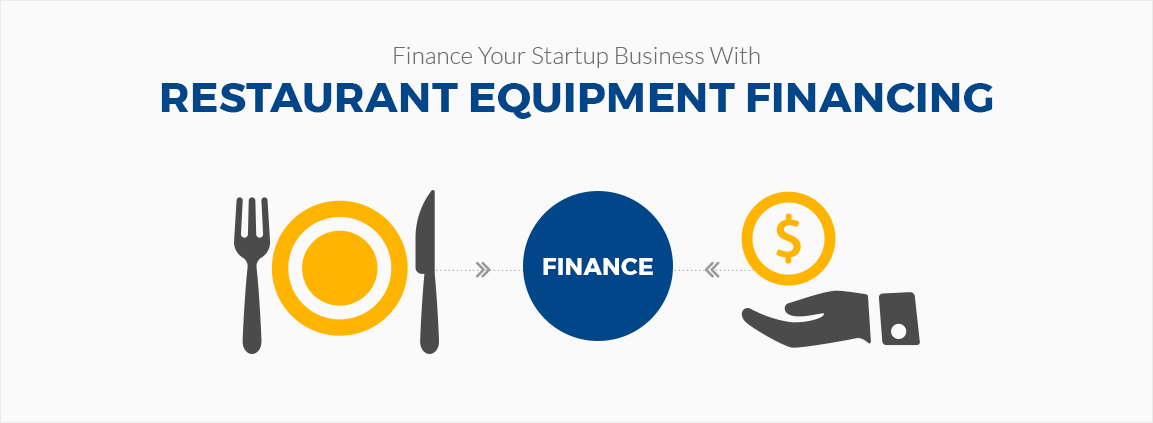 Finance Your Startup Business With Restaurant Equipment Financing