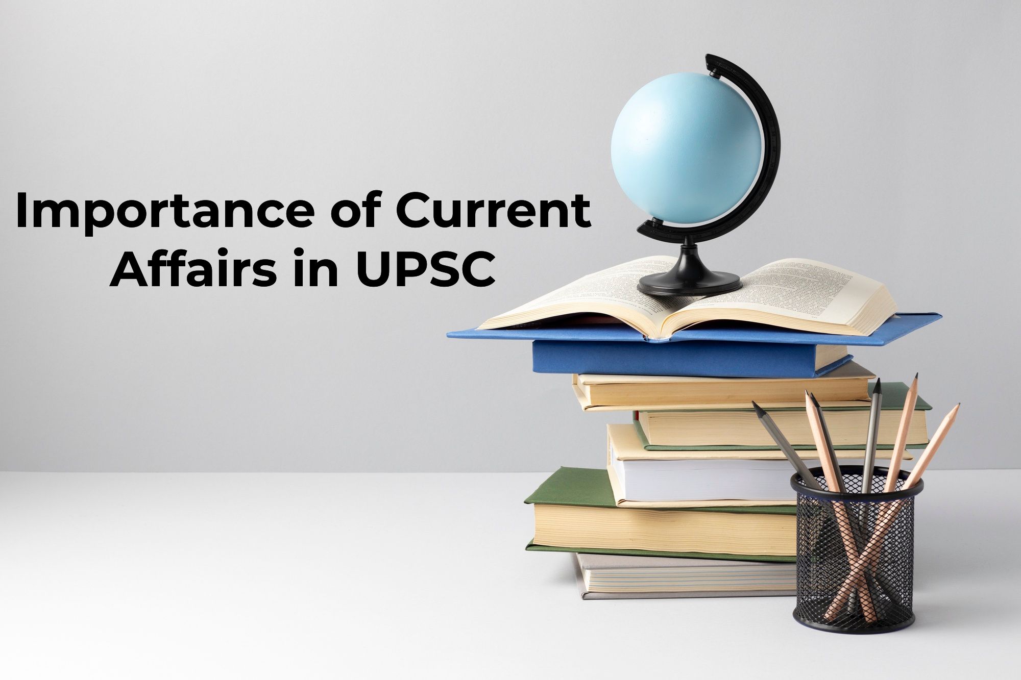 Importance of Current affairs in UPSC | Zupyak