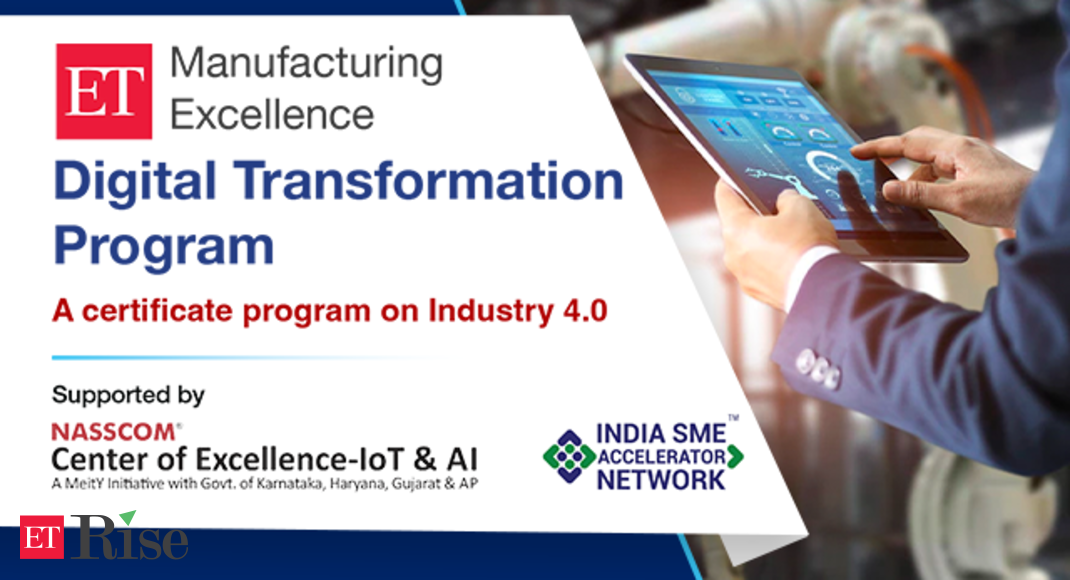 Industry experts share key insights on digital transformation during the first week of ET’s Digital Transformation for Manufacturing Course - The Economic Times