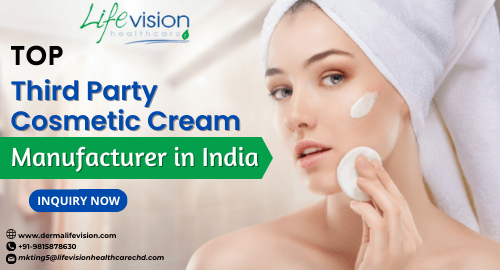 Third Party Cosmetic Cream Manufacturers in India | Derma Lifevision