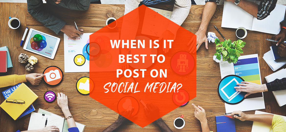 When is it best to post on Social Media?