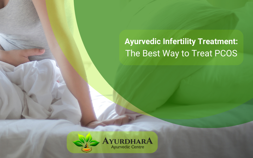 The Best Way to Treat PCOS | Ayurvedic Infertility Treatment