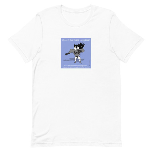 Superhero Life | Is It Me You're Looking For T-Shirt | Chaolabomba
