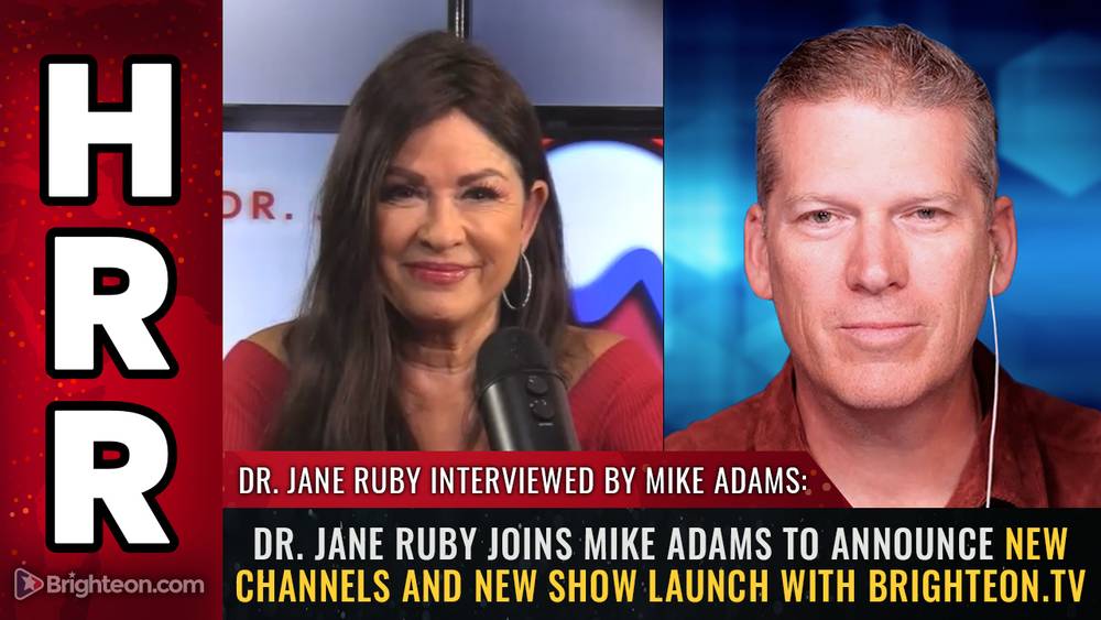 Dr. Jane Ruby joins Mike Adams to announce new channels and new show launch with Brighteon.TV