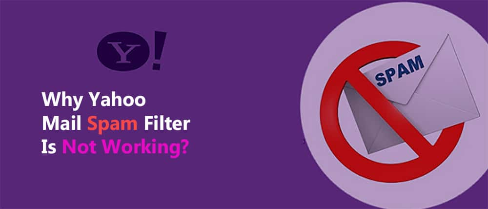 Steps to Fix Yahoo Mail Spam Filter Not Working | Here How to Fix