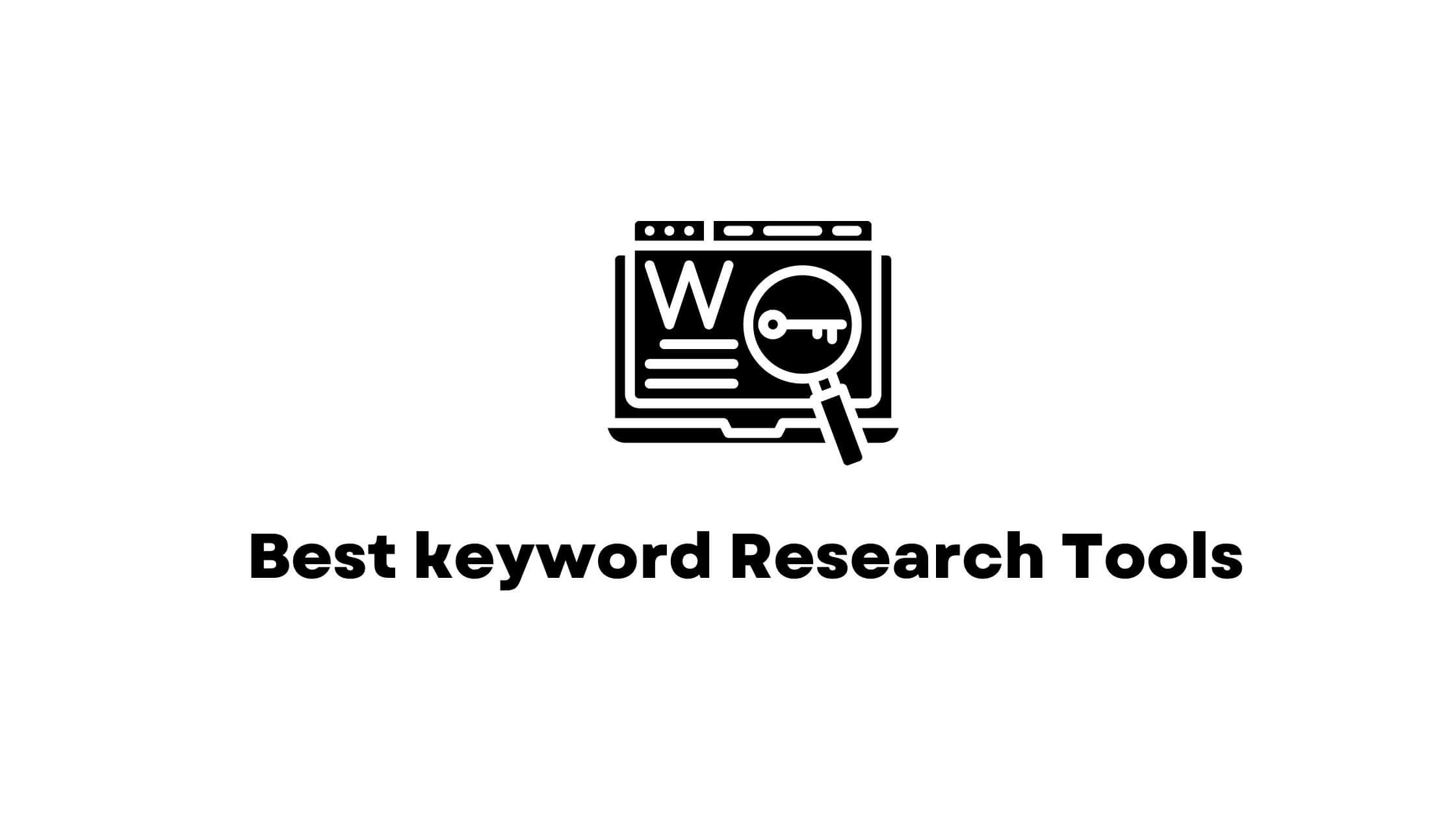 Best Keyword Research Tools: Reviews & Comparison