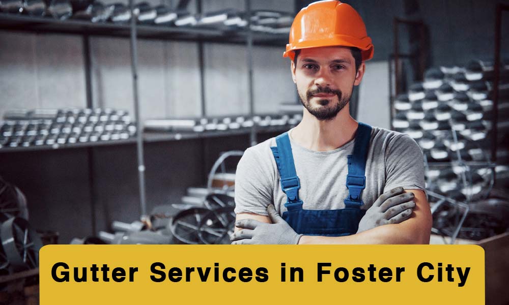 Gutter Cleaning Services & Rain Gutter Installation in Foster City, CA