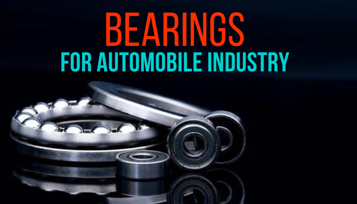What Is The Importance Of Bearing In The Automotive Industry?