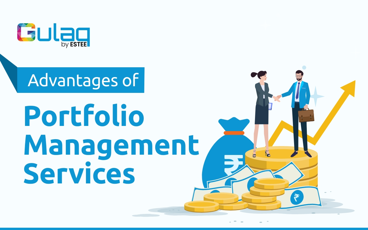 Advantages of Portfolio Management Services - Gulaq