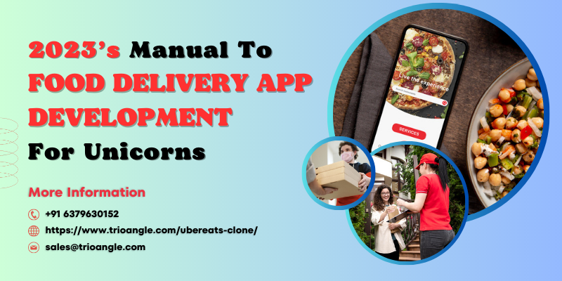 2023’s Manual To Food Delivery App Development For Unicorns | by Kathy John | Apr, 2023 | Medium