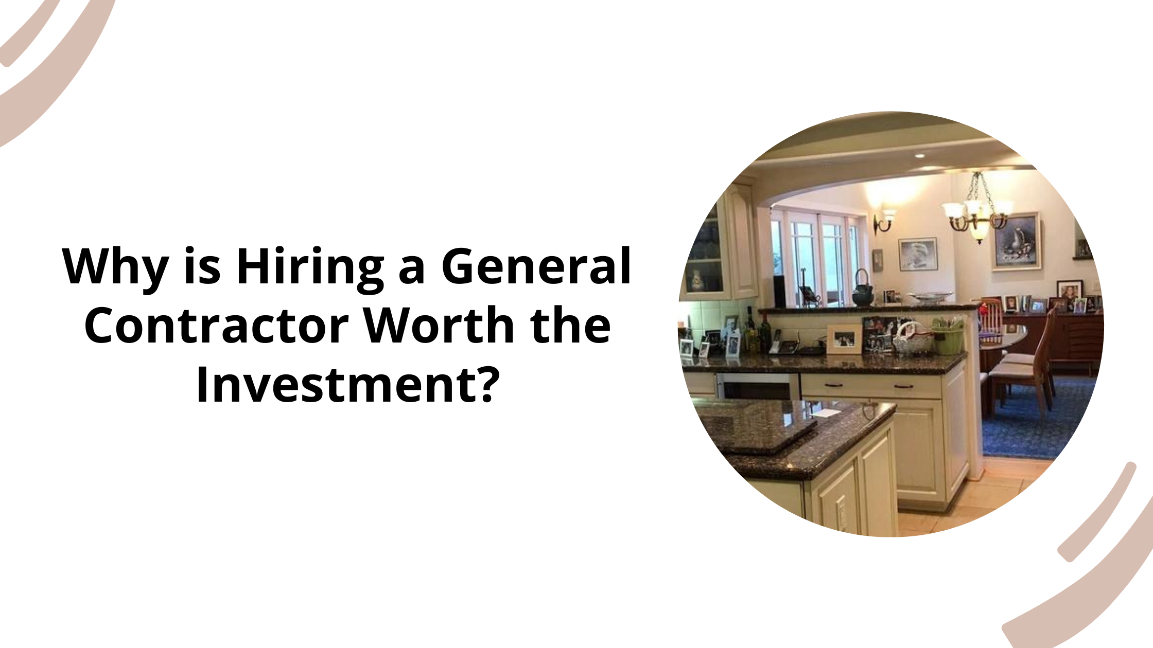 Why is Hiring a General Contractor Worth the Investment?