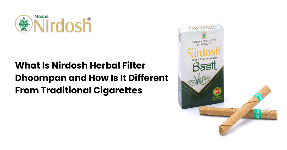 What Is Nirdosh Herbal Filter Dhoompan and How Is It Different From Traditional Cigarettes