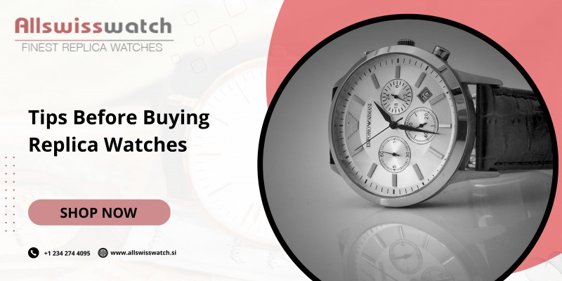 Tips Before Buying Replica Watches: allswisswatch