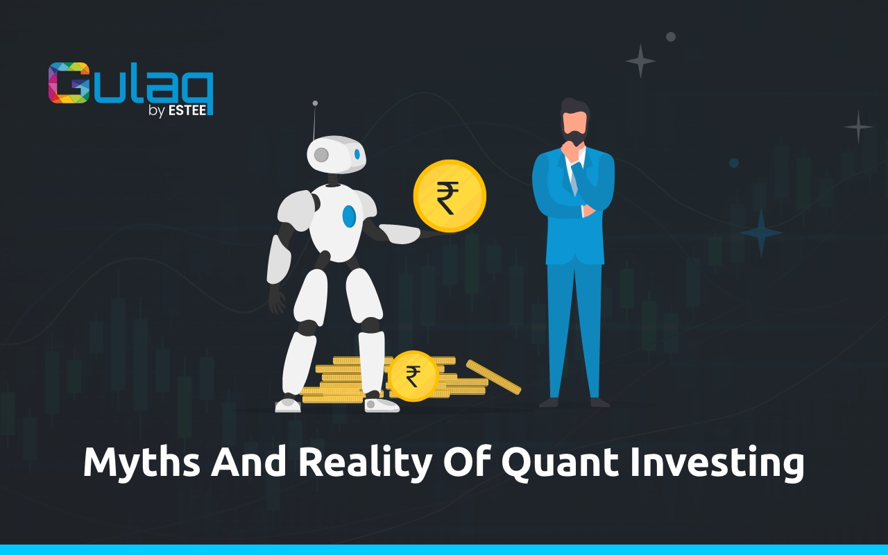Gulaq | Myths and Realities of Quant Investing