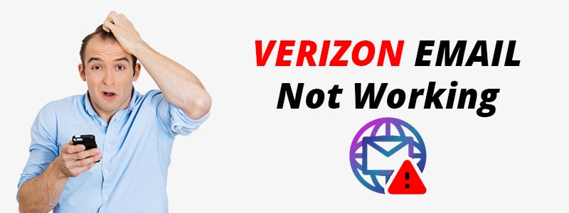 How to fix Verizon Email Not Working issues?