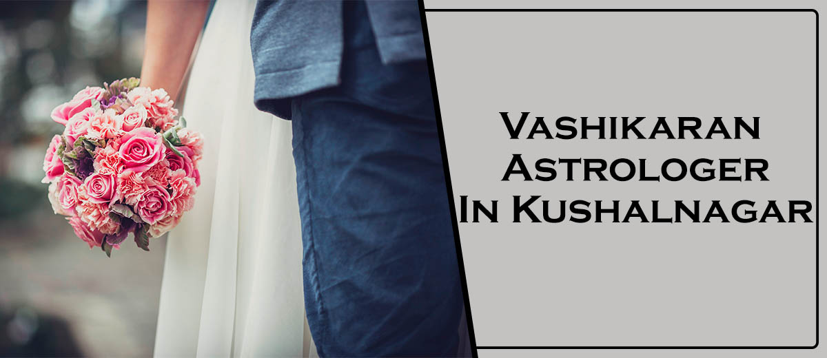 Vashikaran Astrologer in Kushalnagar | Vashikaran Specialist