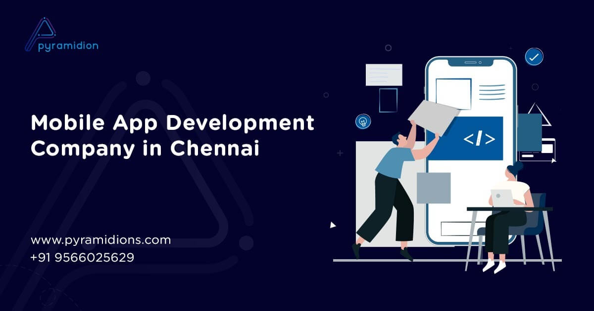 Mobile App Development Company in Chennai | App Developers in Chennai, India
