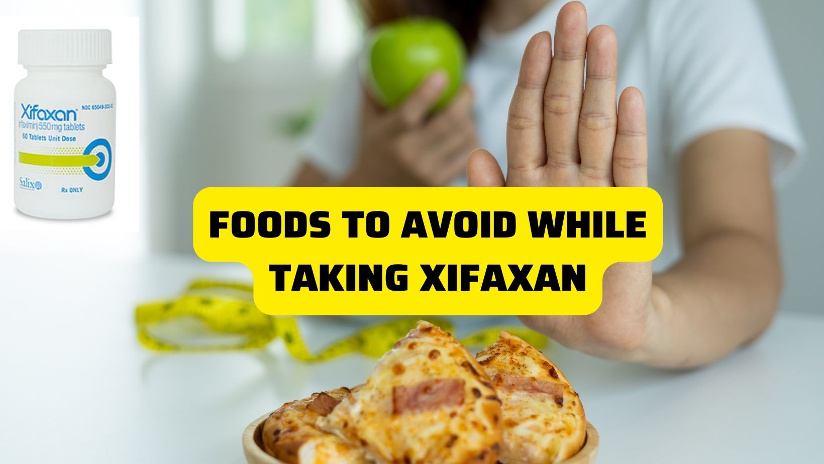 Foods To Avoid While Taking Xifaxan | Womanishs