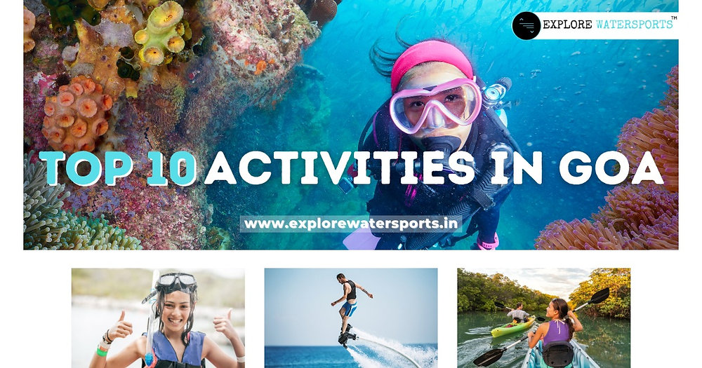 Top 10 Activities to do in Goa | Explore WaterSports