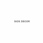 Sick Decor Profile Picture
