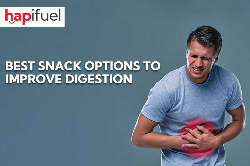 Best Snack Options to Improve Digestion