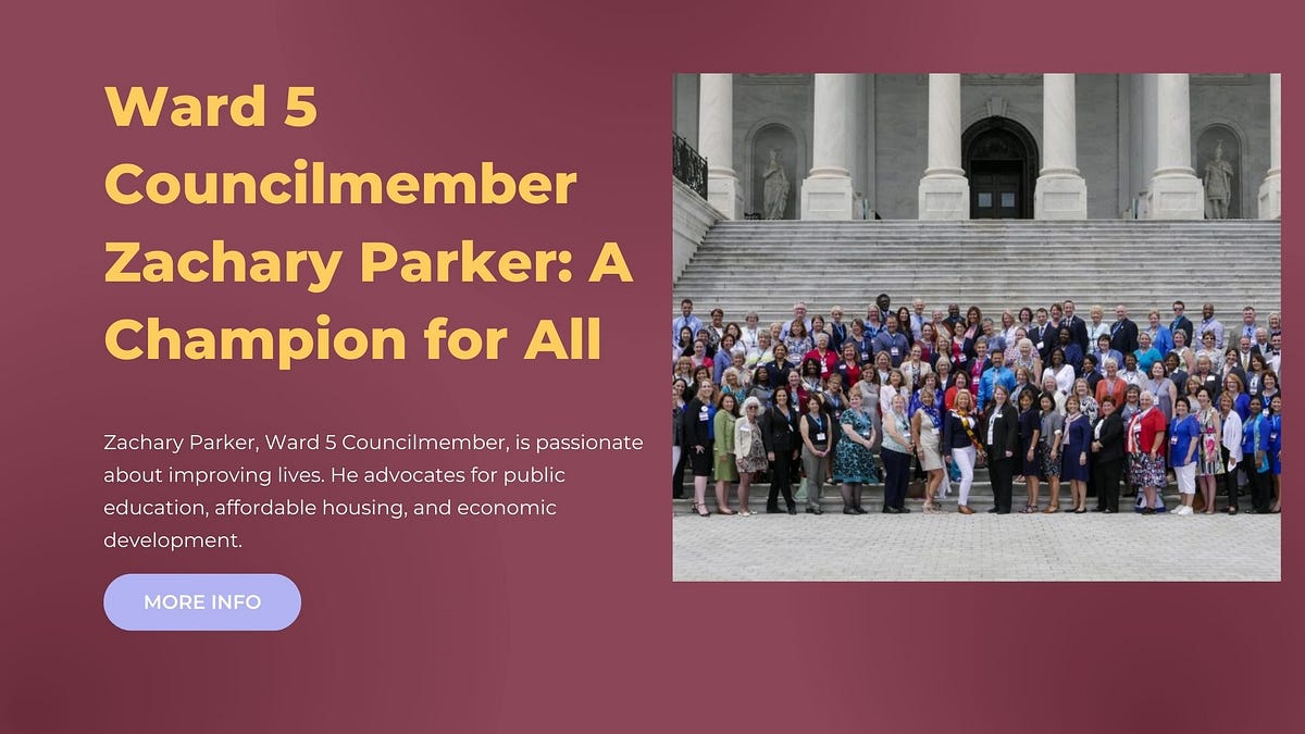 Ward 5 Councilmember Zachary Parker: A Champion for All | by Kathy Henderson | May, 2023 | Medium
