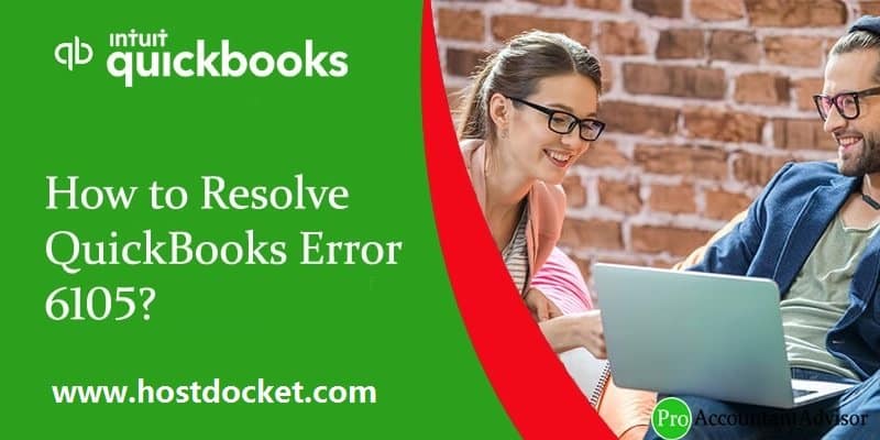 QuickBooks Error Code 6105 - Learn to Fix It In a Few Easy Steps