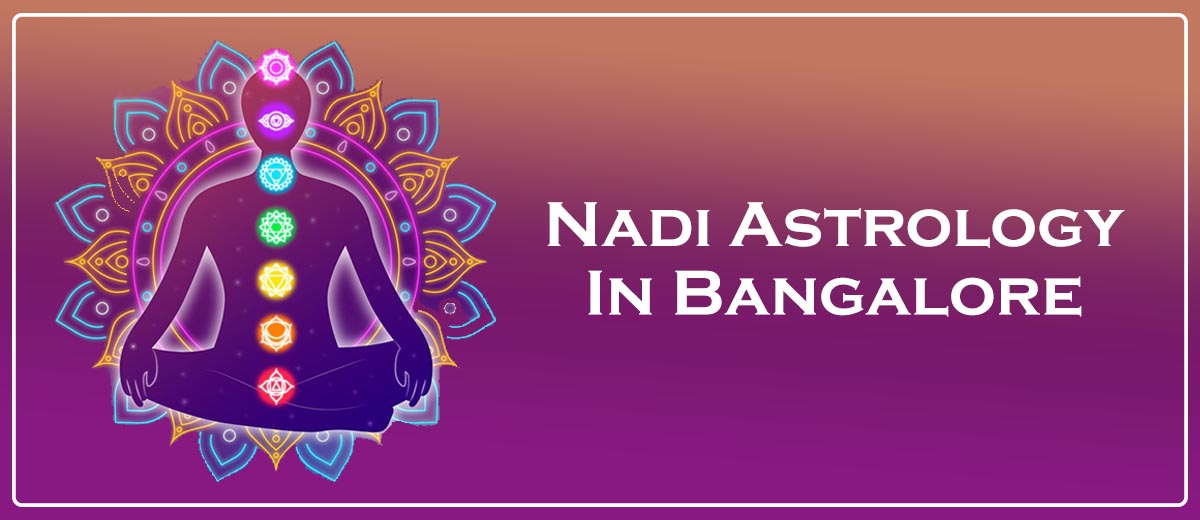 Best Nadi Astrologer In Bangalore | Nadi Astrology In Bangalore
