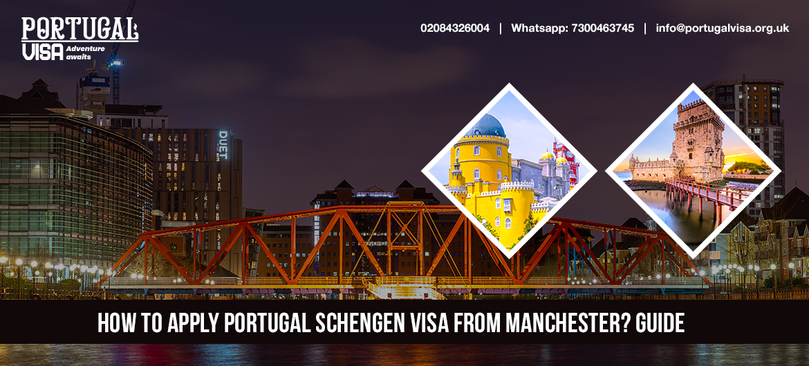 How to Apply Portugal Schengen Visa from Manchester? Guide