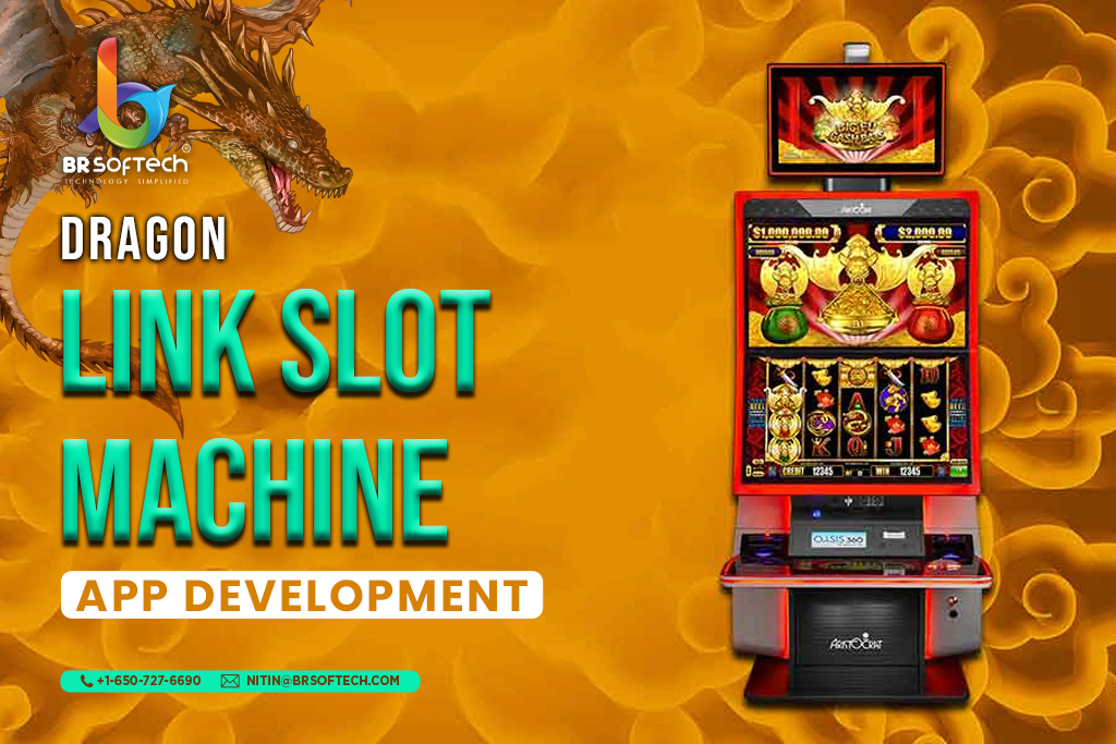 Dragon Link Slot Machine App Development | BR Softech