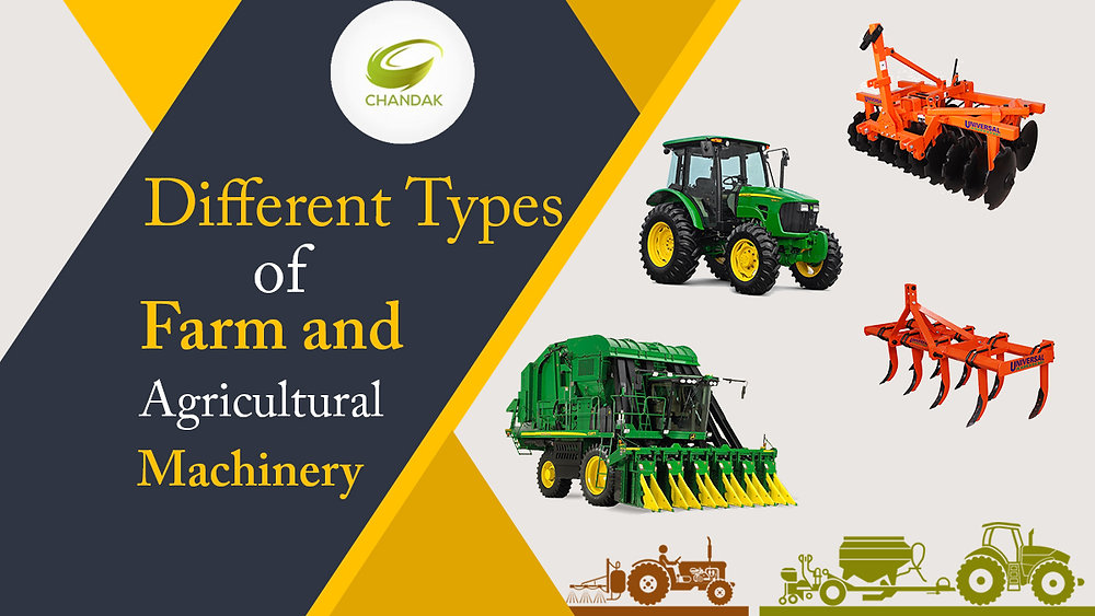 Different Types of Farm and Agricultural Machinery