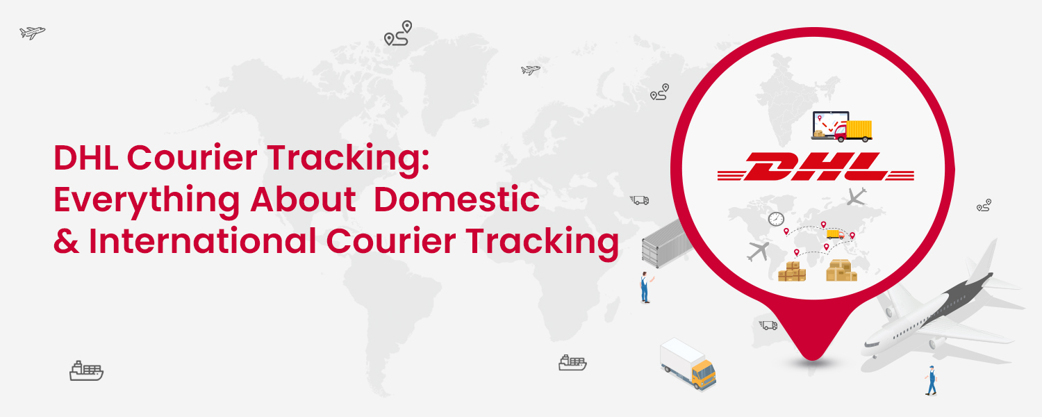 DHL Courier Tracking: Everything about Domestic & International Courier Tracking - Nimbuspost