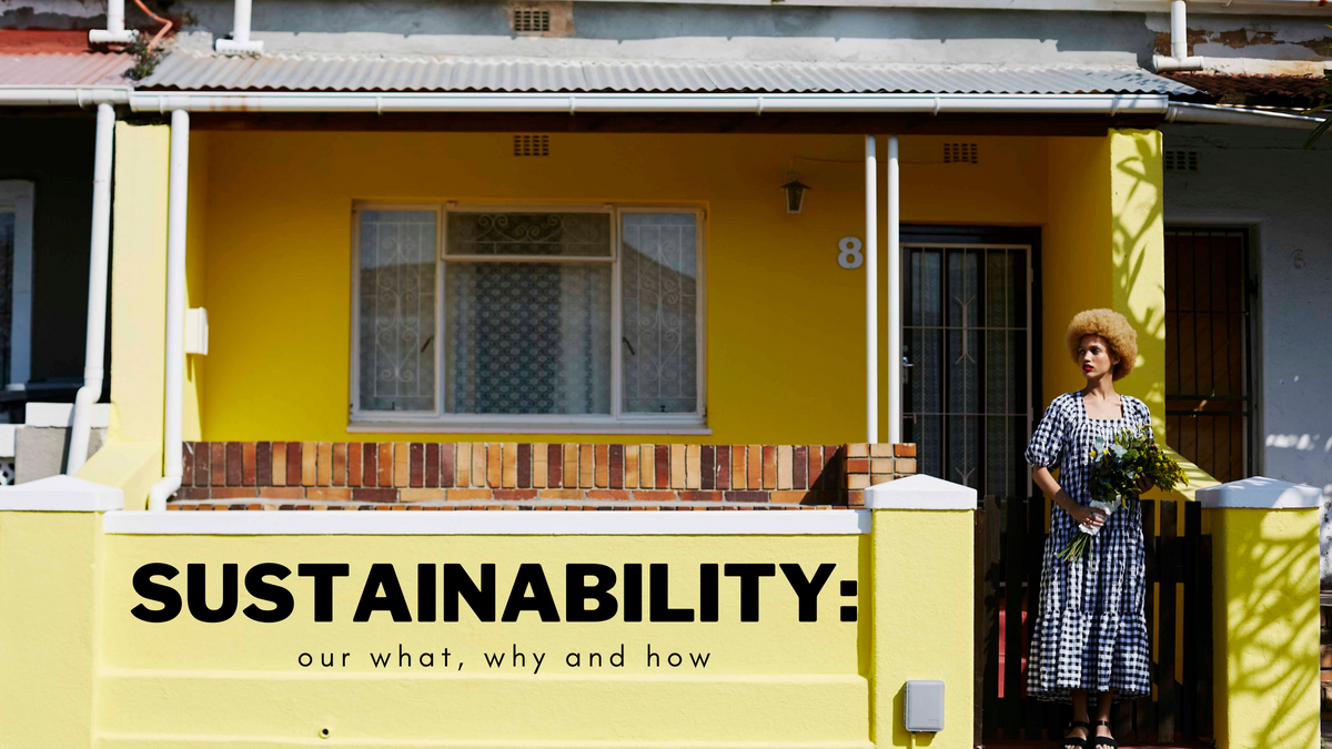 Sustainability: our what, why and how
