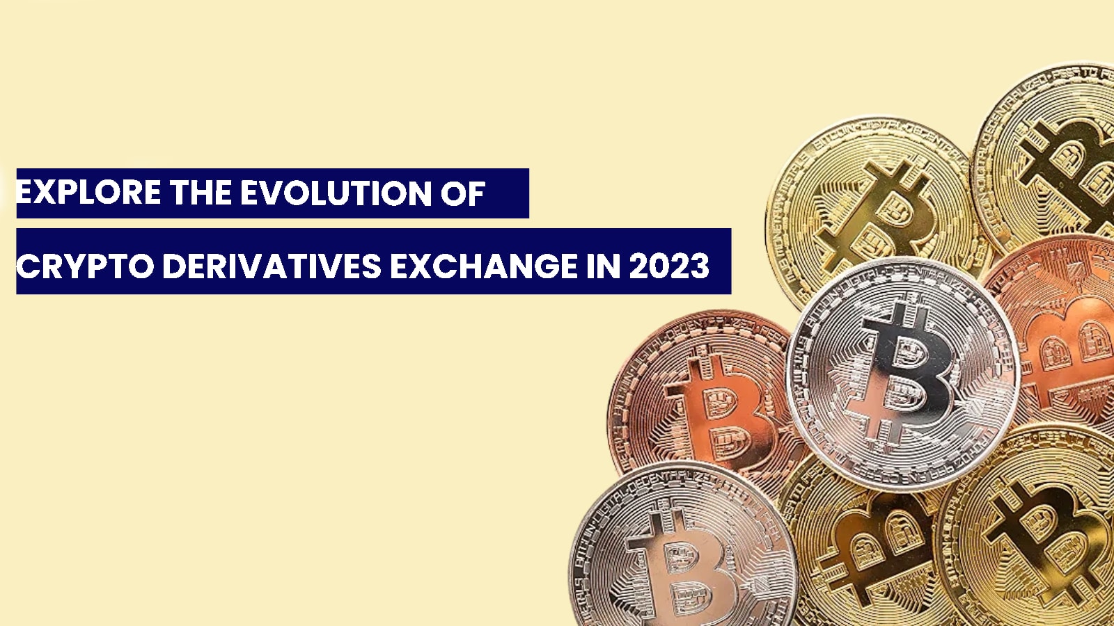 Explore the evolution of Crypto Derivatives Exchange in 2023 | Trader