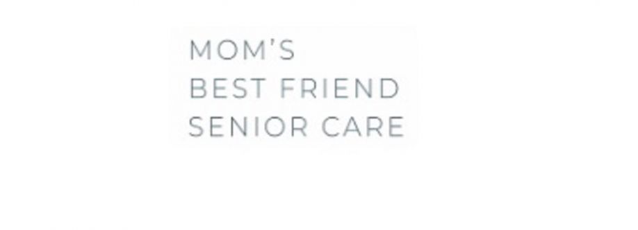Moms Best Friend Senior Care Cover Image