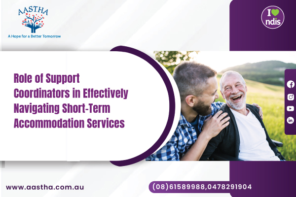 Short Term Accommodation provider in Perth,WA | STA in Perth | Support Coordination Perth | Aastha Community Service