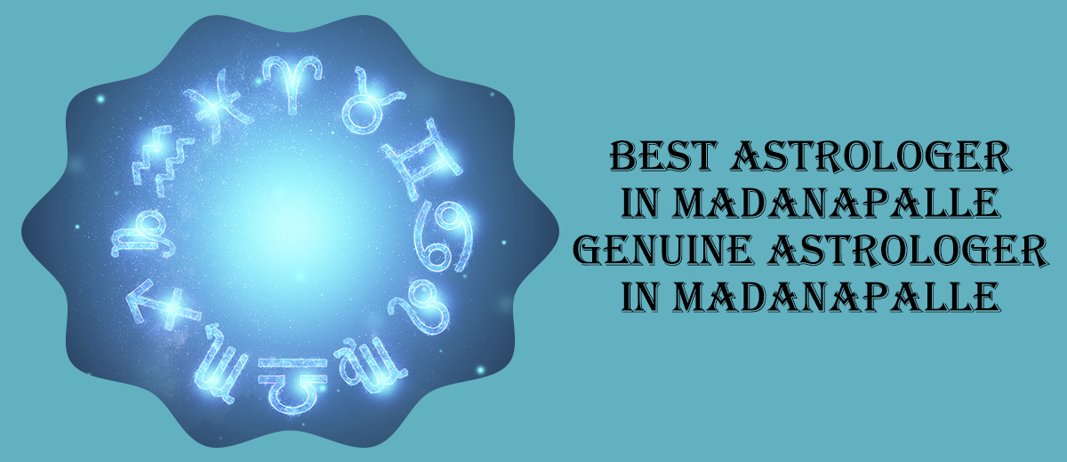 Best Astrologer in Madanapalle | Famous & Genuine Astrologer