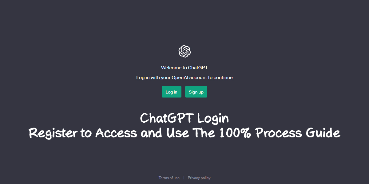 ChatGPT Login: Register to Access and Use100% Success