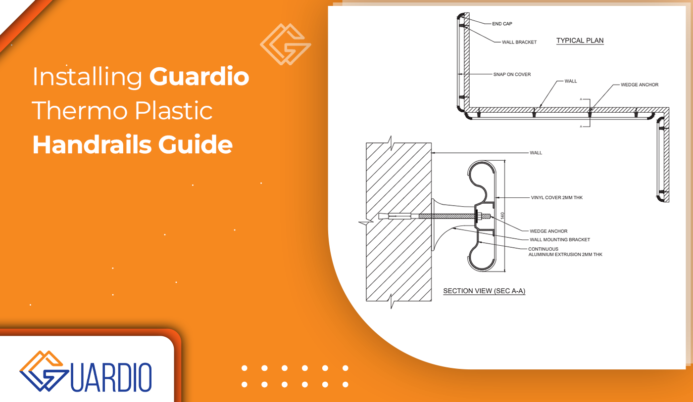 Installing Guardio Thermo Plastic Handrails Guide - Guardio