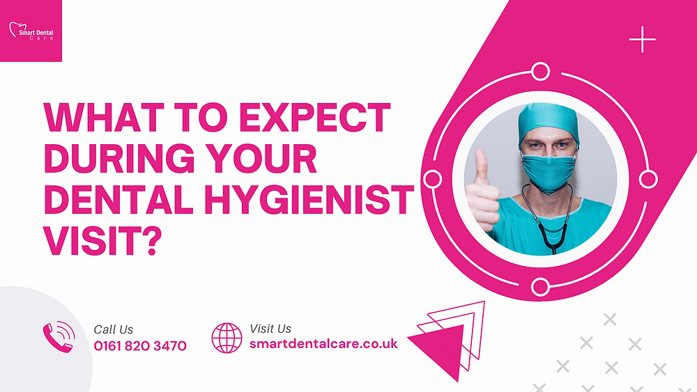 What to Expect During Your Dental Hygienist Visit?