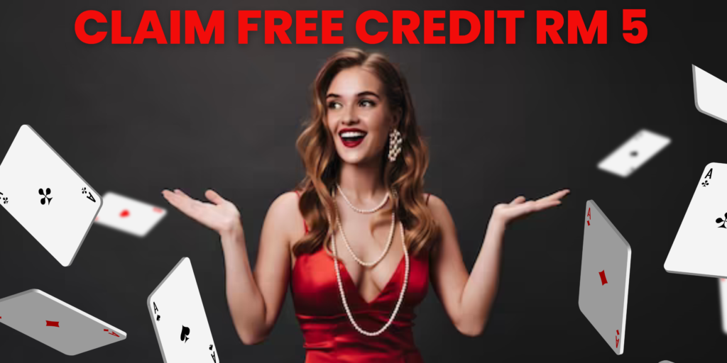 Claim Free Credit RM5 and Win Big Today!