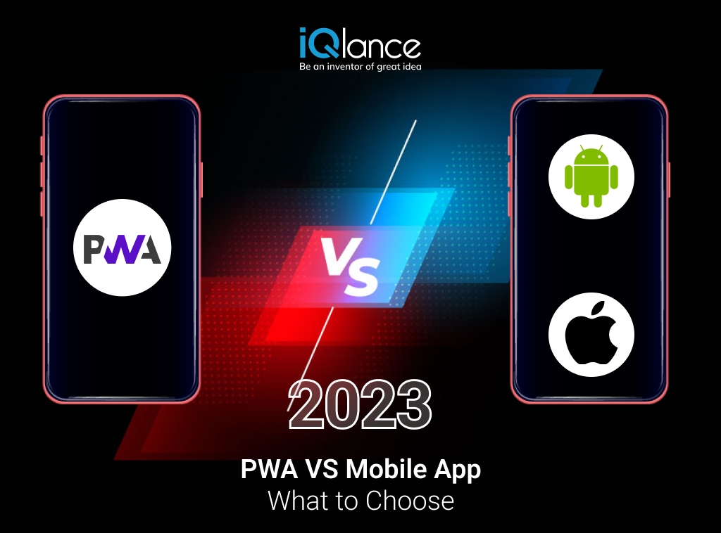PWA VS Mobile App: What to Choose in 2023?