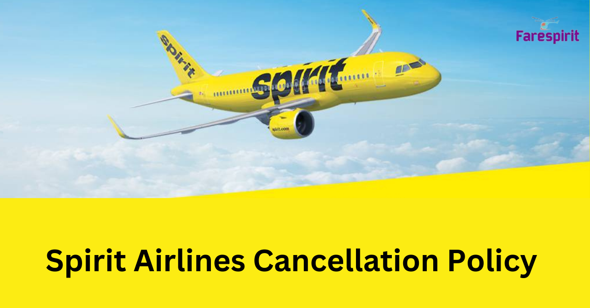 Spirit Airlines Cancellation Policy | Fee | Refund