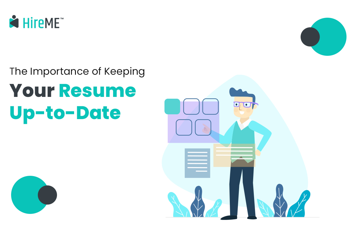 The Importance of Keeping Your Resume Up-to-Date - HireME