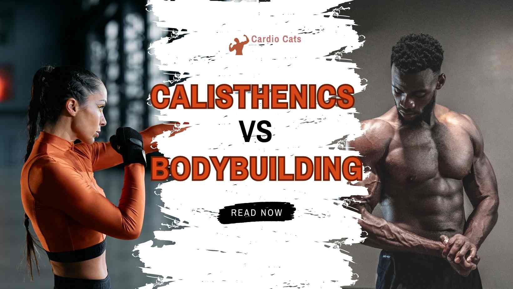 Calisthenics vs Bodybuilding: Empowering your fitness journey