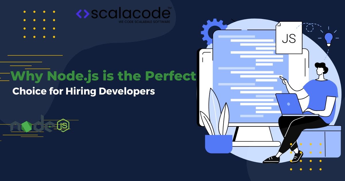 Why Node.js is the Perfect Choice for Hiring Developers
